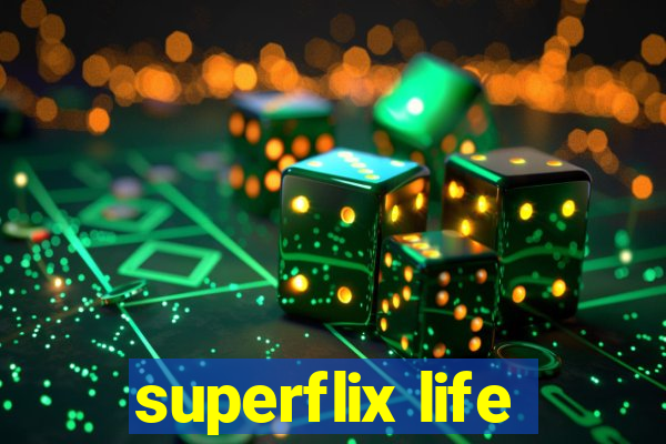 superflix life